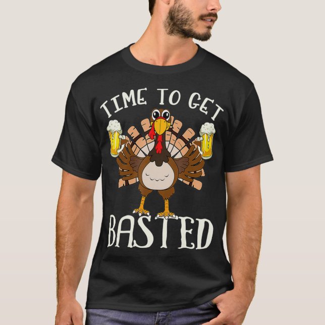 Time To Get Basted   Funny Beer Lets Get Adult T-Shirt (Front)