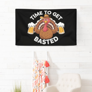 Time To Get Basted Funny Beer Thanksgiving Turkey  Banner