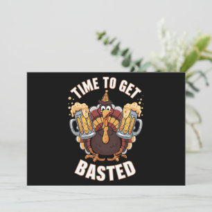 Time To Get Basted Funny Beer Thanksgiving Turkey  Holiday Card