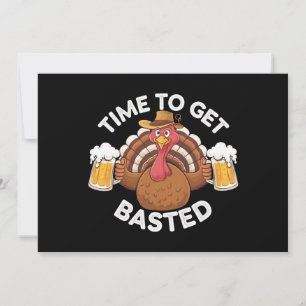 Time To Get Basted Funny Beer Thanksgiving Turkey  Holiday Card
