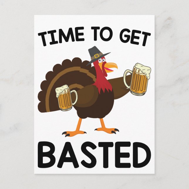 Time To Get Basted Funny Beer Turkey Thanksgiving  Postcard (Front)