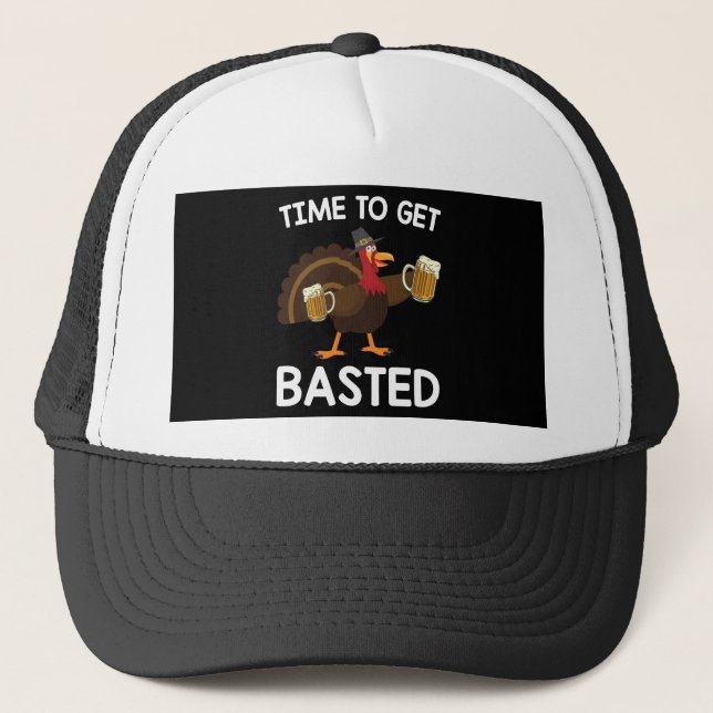 Time To Get Basted Funny Beer Turkey Thanksgiving  Trucker Hat (Front)