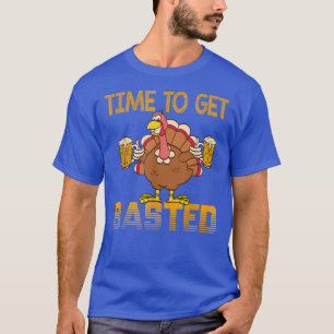 Time To Get Basted Funny Thanksgiving Turkey Gift  T-Shirt