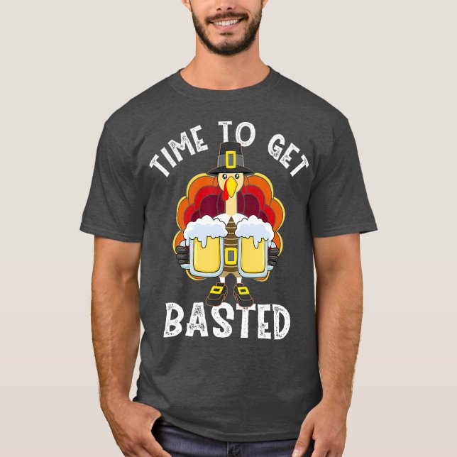 Time to Get Basted Funny Turkey Pilgrim Beer T-Shirt (Front)