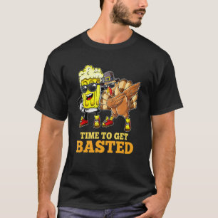 Time To Get Basted Shirt  Beer And Dabbing Turkey