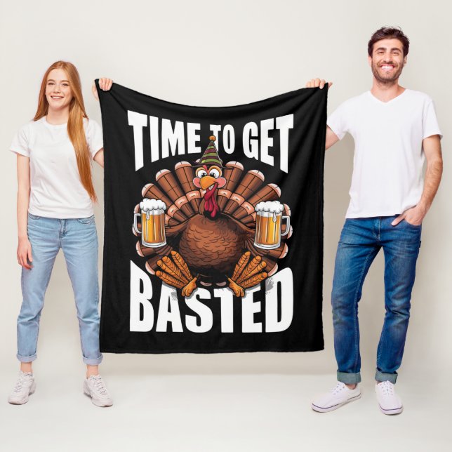 Time To Get Basted Thanksgiving Turkey Beer Fleece Blanket (In Situ)