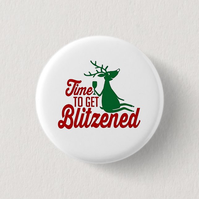 Time to Get Blitzened Christmas Reindeer  3 Cm Round Badge (Front)