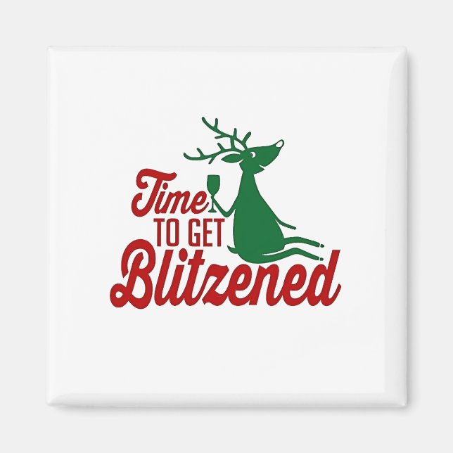 Time to Get Blitzened Christmas Reindeer  Magnet (Front)