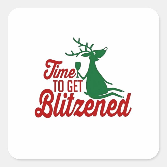 Time to Get Blitzened Christmas Reindeer  Square Sticker (Front)