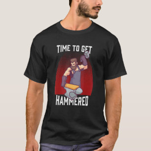 Time To Get Hammered Blacksmith Craft Anvil T-Shirt