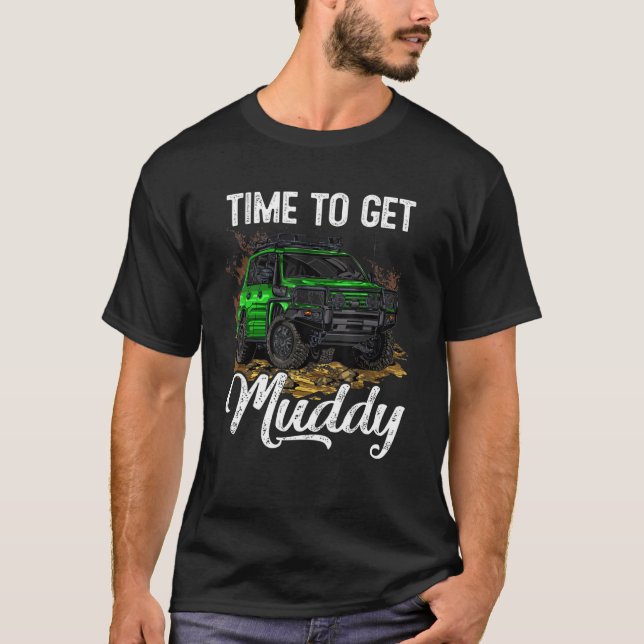 Time To Get Muddy Quad Bike  Offroading Offroad T-Shirt (Front)