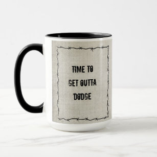 Time To Get Outta Dodge Mug
