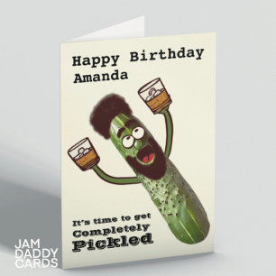 Time To Get Pickled Funny Customisable Birthday Card