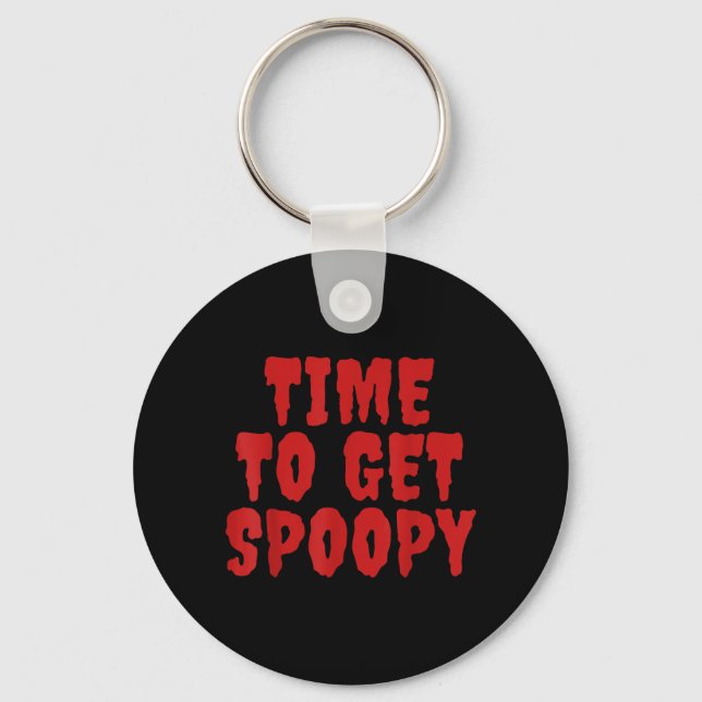 Time To Get Spoopy Funny Spooky Halloween Meme Key Ring (Front)