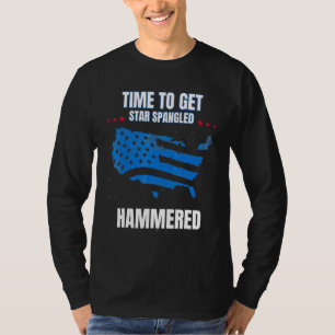Time To Get Star Spangled Hammered Celebratory Jul T-Shirt