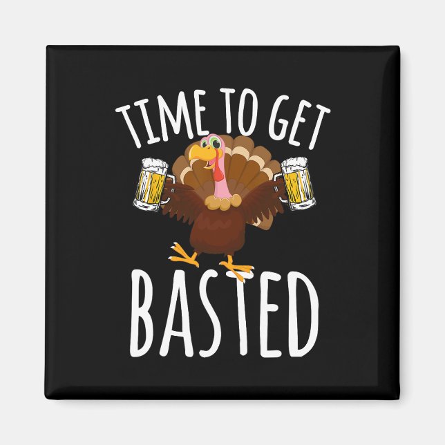 Time To Get Sted Funny Beer Thanksgiving Turkey Gi Magnet (Front)
