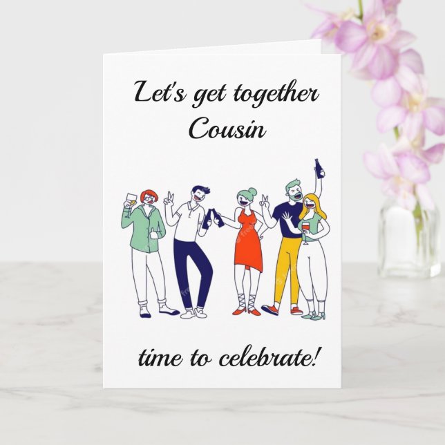 TIME TO GET TOGETHER FOR *COUSIN'S* BIRTHDAY CARD (Orchid)