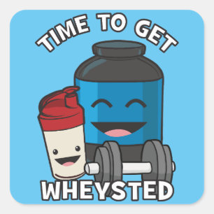 Time To Get Wheysted - Funny Bodybuilding Workout Square Sticker