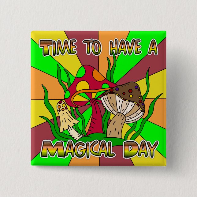 Time to have a Magical Day    15 Cm Square Badge (Front)