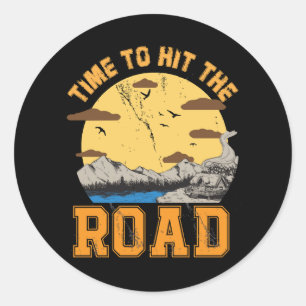 Time To Hit The Road  Classic Round Sticker
