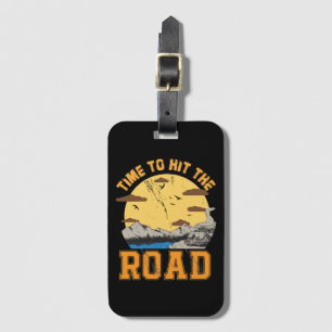 Time To Hit The Road Luggage Tag