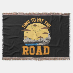 Time To Hit The Road  Throw Blanket