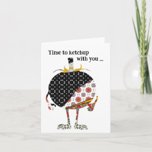 Time to ketchup with you  card