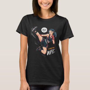 Time To Kick Some Butt Kickboxing Wife Art T-Shirt