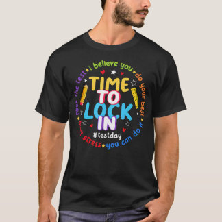 Time To Lock In You Got This Test Day State T-Shirt