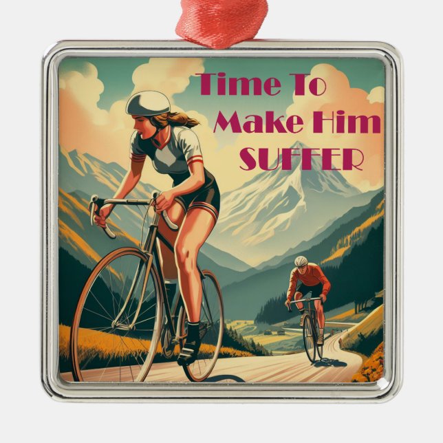 Time To Make Him Suffer Cycling Metal Ornament (Front)