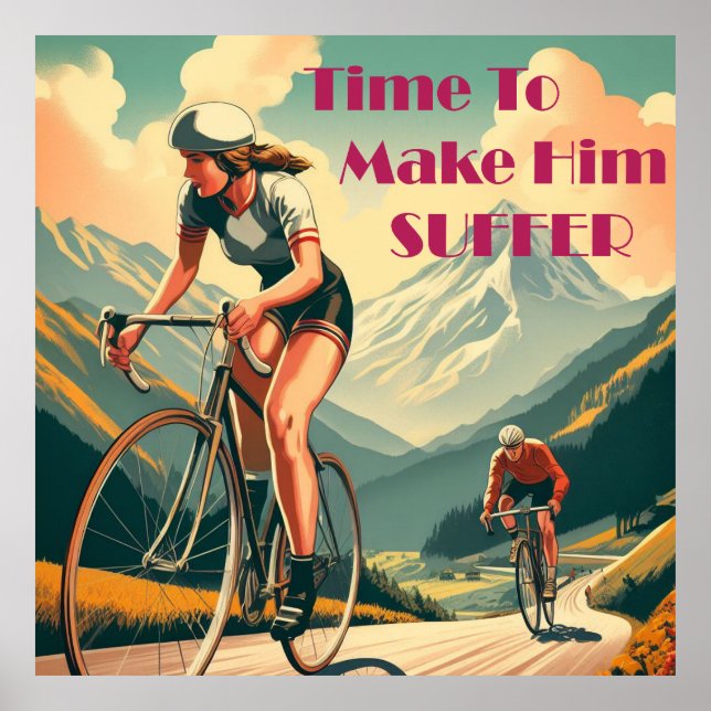 Time To Make Him Suffer Cycling Poster (Front)