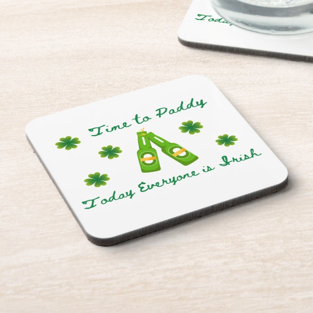 Time to Paddy, Today Everyone is Irish on a  Coaster (Left Side)