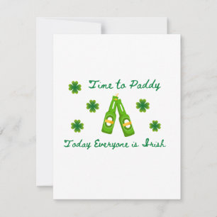 Time to Paddy, Today Everyone is Irish on a Holiday Card