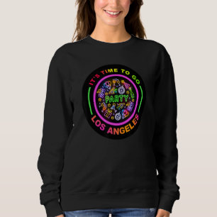 Time To Party Los Angeles Club By Sasha & Jr Sweatshirt