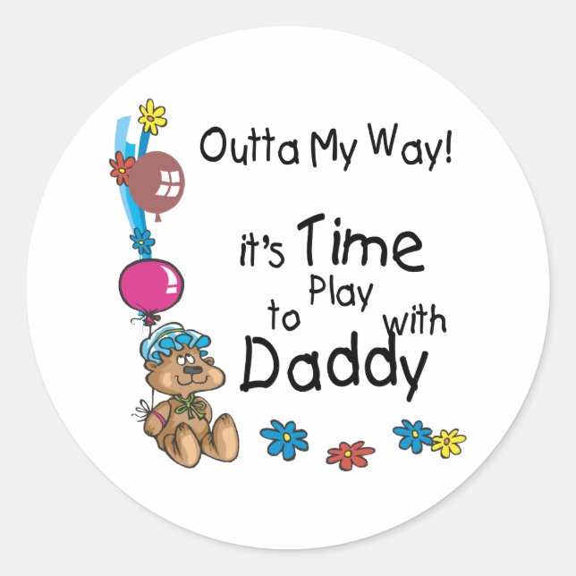 Time to Play with Daddy2 Classic Round Sticker (Front)