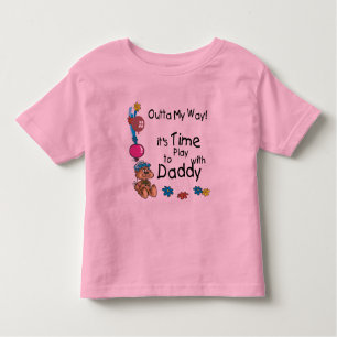 Time to Play with Daddy2 Toddler T-Shirt