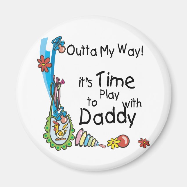 Time to Play with Daddy Magnet (Front)