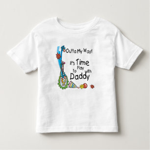 Time to Play with Daddy Toddler T-Shirt