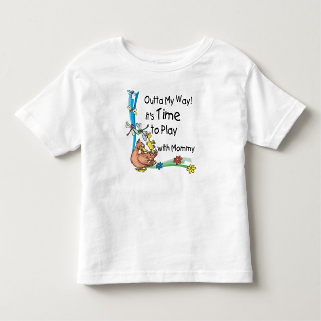 Time to Play with Mummy Toddler T-Shirt (Front)