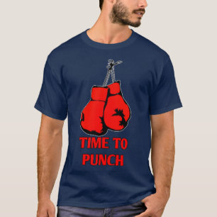 TIME TO PUNCH T-Shirt