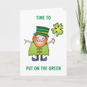TIME TO "PUT ON THE GREEN" & CELEBRATE ST. PATRICK CARD