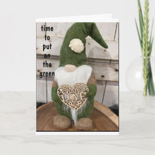 TIME TO "PUT ON THE GREEN" & CELEBRATE ST. PATRICK CARD