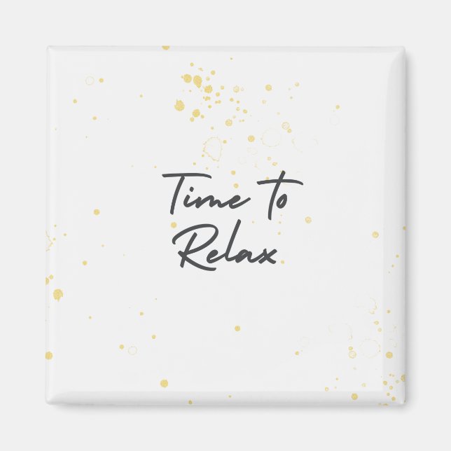 Time to relax phrase positive quote magnet (Front)
