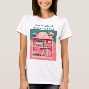 Time to Relax & Read a Good Book T-Shirt