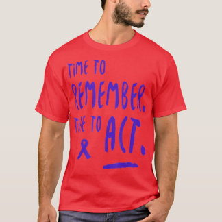 Time to Remember Time to Act T-Shirt