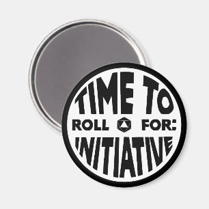 Time To Roll For Initiative Magnet