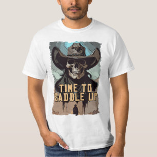 Time To Saddle Up Skull Wild West Cowboy Quote Art T-Shirt