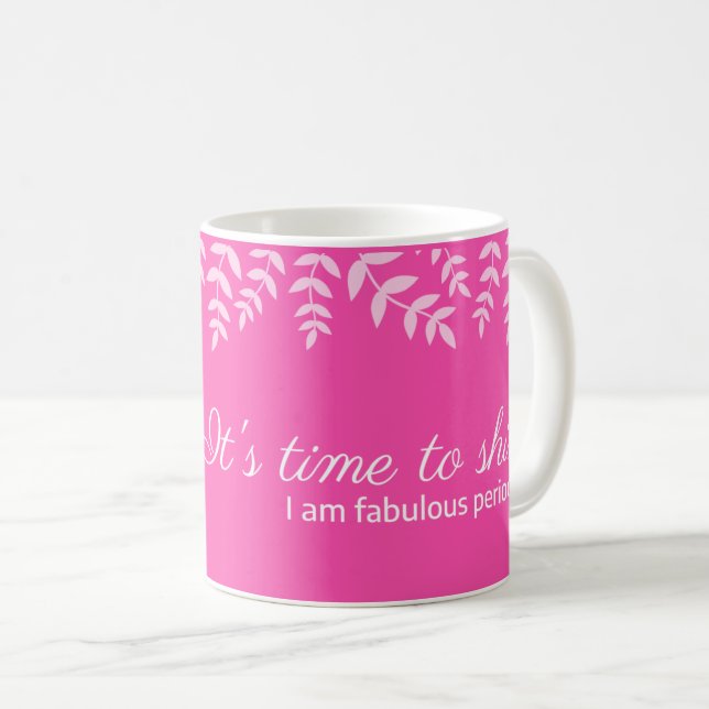 Time to Shine: Inspirational Motivation Quote Coffee Mug (Front Right)