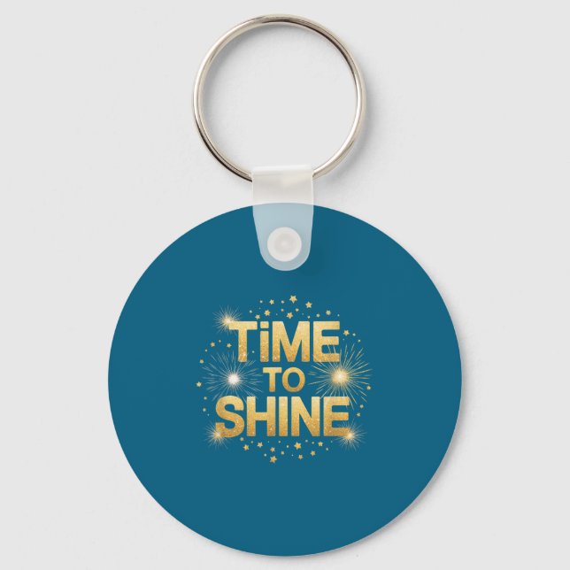 Time To Shine Motivational Sparkle Design With Sta Key Ring (Front)