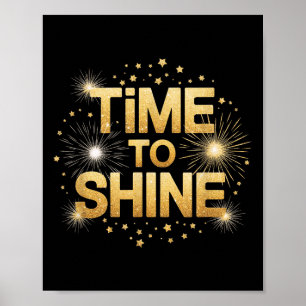 Time To Shine Motivational Sparkle Design With Sta Poster